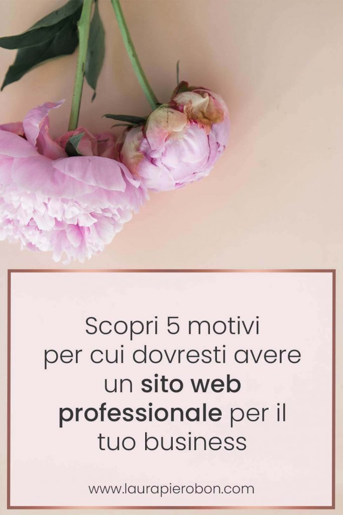5 motivi per cui dovresti avere un sito web © Laura Pierobon - WordPress ❤︎ Web Design