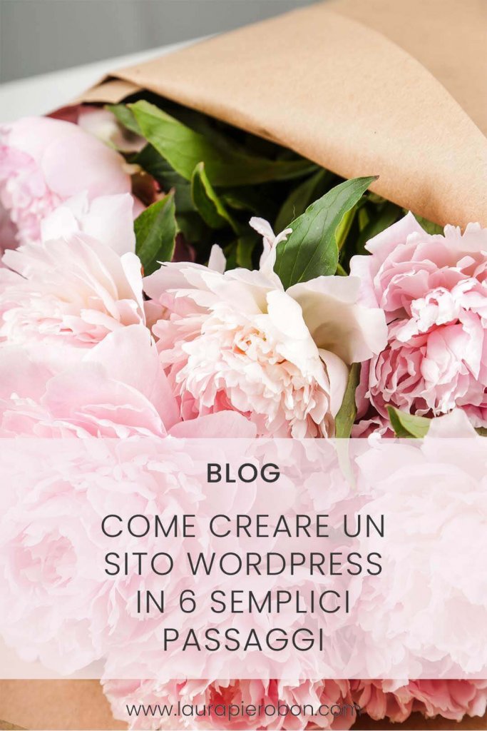 Come creare un sito WP in 6 semplici passaggi © Laura Pierobon - WordPress ❤︎ Web Design