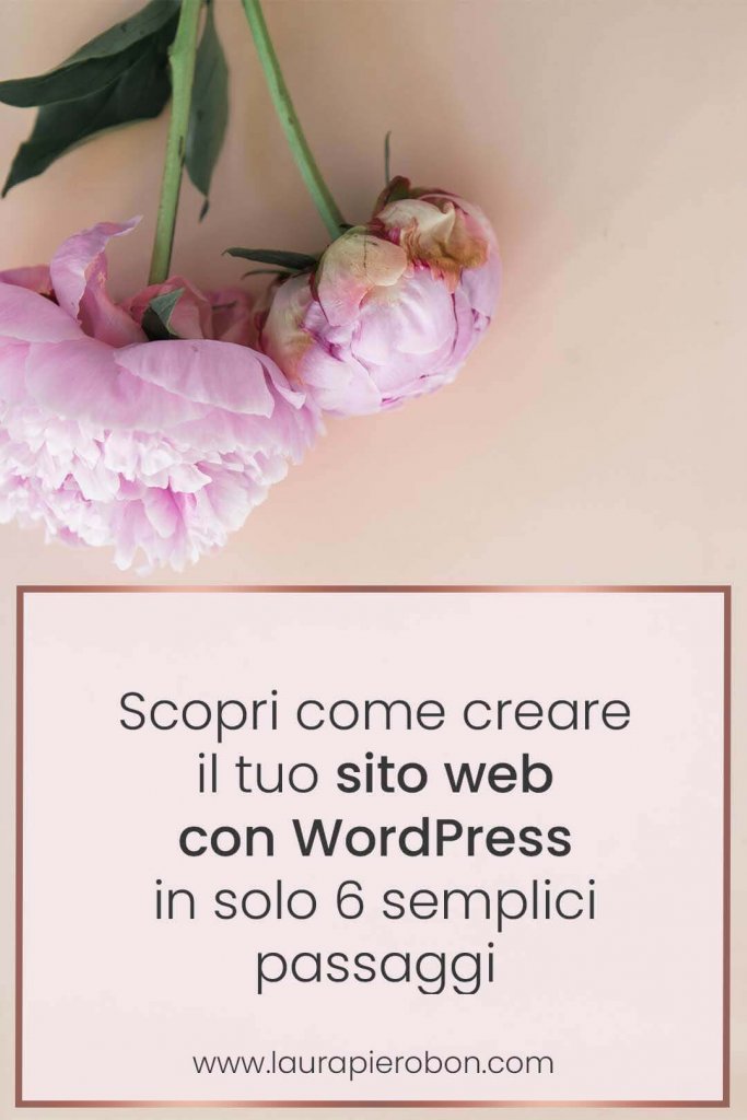 Come creare un sito WP in 6 semplici passaggi © Laura Pierobon - WordPress ❤︎ Web Design