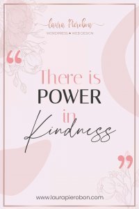 Il potere della gentilezza © Laura Pierobon - WordPress ❤︎ Web Design