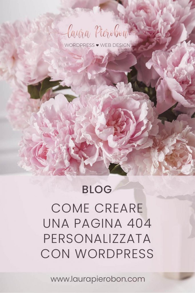 Pagina 404. Perché crearne una personalizzata © Laura Pierobon - WordPress ❤︎ Web Design